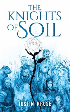 The Knights of Soil - Kruse, Justin
