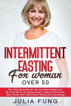 INTERMITTENT FASTING FOR WOMEN OVER 50 - Fung, Julia