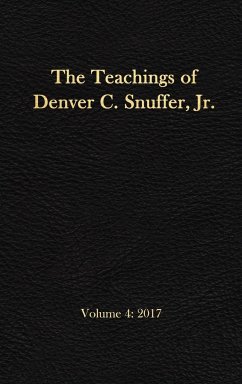 The Teachings of Denver C. Snuffer, Jr. Volume 4 - Snuffer Jr., Denver C.