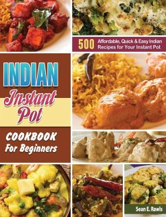 Indian Instant Pot Cookbook For Beginners - Rawls, Sean E.