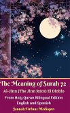The Meaning of Surah 72 Al-Jinn (The Jinn Race) El Diablo: From Holy Quran Bilingual Edition Hardcover Version