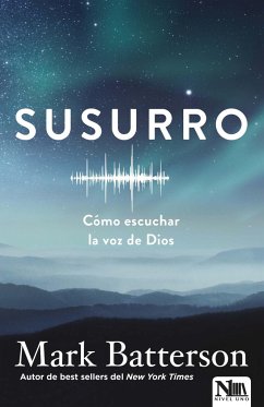 Susurro. Cómo Escuchar La Voz de Dios / Whisper: How to Hear the Voice of God - Batterson, Mark