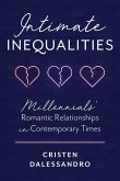 Intimate Inequalities: Millennials' Romantic Relationships in Contemporary Times