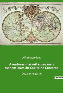 Aventures merveilleuses mais authentiques du Capitaine Corcoran - Assollant, Alfred