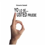 Yo lo sé... Usted pruebe