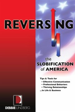 Reversing the Slobification of America - Lundberg, Debbie