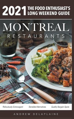 2021 Montreal Restaurants - The Food Enthusiast's Long Weekend Guide - Delaplaine, Andrew