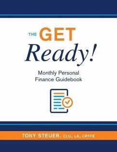 The Get Ready! Monthly Personal Finance Guidebook - Steuer, Tony