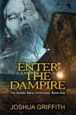 Enter The Dampire: The Xander Bane Chronicles: Book One