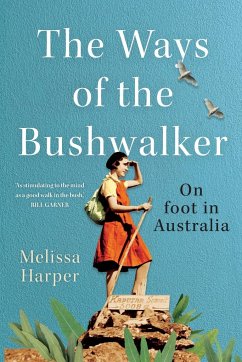 The Ways of the Bushwalker - Harper, Melissa