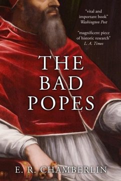 The Bad Popes - Chamberlin, E. R.