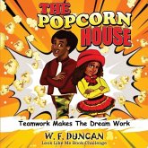 The Popcorn House: Teamwork Makes The Dream Work