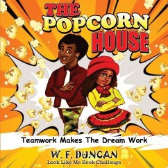 The Popcorn House: Teamwork Makes The Dream Work - Book Challenge, Look Like Me; Duncan, W. F.