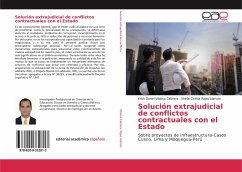 Solución extrajudicial de conflictos contractuales con el Estado - Vildoso Cabrera, Erick Daniel; Rojas Alarcón, Sheila Cinthia