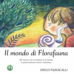 Il mondo di Florafauna - Fumagalli, Diego