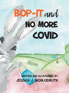 Bop-It and No More Covid - Wohlgemuth, Jessica J.