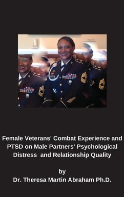 Female Veterans' Combat Experience and PTSD on Male Partners' Psychological Distress and Relationship Quality - Abraham, Theresa Martin