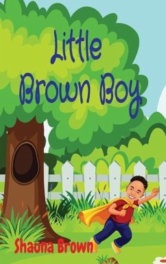 Little Brown Boy - Brown, Shauna-Kae A