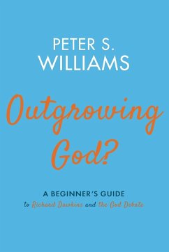 Outgrowing God? - Williams, Peter S.