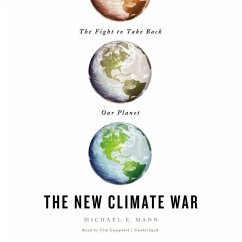 The New Climate War: The Fight to Take Back Our Planet - Mann, Michael E.