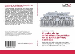 El valor de tu alfabetización política en la lucha por otra sociedad - Lens Fernández, José Luis
