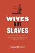 Wives Not Slaves - Bild 1