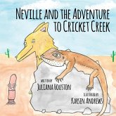 Neville and the Adventure to Cricket Creek