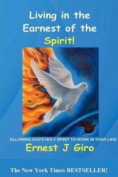 Living in the Earnest of the Spirit! - Giro, Ernest
