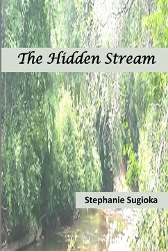 The Hidden Stream - Sugioka, Stephanie