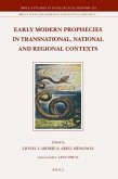 Early Modern Prophecies in Transnational, National and Regional Contexts (3 Vols.)