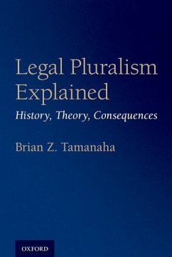 Legal Pluralism Explained - Tamanaha, Brian Z. (John S. Lehmann University Professor, John S. Le