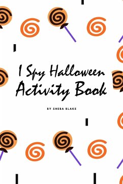 I Spy Halloween Activity Book for Toddlers / Children (6x9 Coloring Book / Activity Book) - Blake, Sheba
