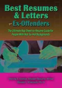 Best Resumes and Letters for Ex-Offenders: The Ultimate Rap Sheet-to-Resume Guide for People With Not-So-Hot Backgrounds - Enelow, Wendy; Krannich, Ronald