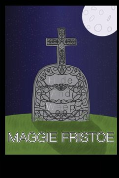 Hide and Weep - Fristoe, Margaret