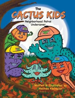 The Cactus Kids Neighborhood Patrol Undercover: The Cactus Kids Neighborhood Patrol Undercover - Kachejian, Malinda