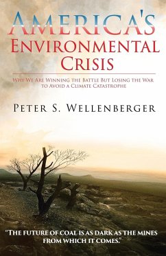 America's Environmental Crisis - Wellenberger, Peter S.