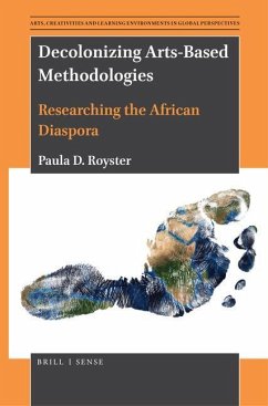 Decolonizing Arts-Based Methodologies: Researching the African Diaspora - D. Royster, Paula