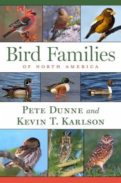 Bird Families of North America - Dunne, Pete; Karlson, Kevin T.