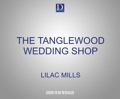 The Tanglewood Wedding Shop: A Heart-Warming and Fun Romance - Mills, Lilac