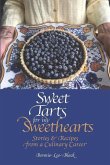 Sweet Tarts for my Sweethearts: Stories & Recipes from a Culinary Career