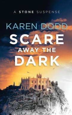 Scare Away the Dark: A Stone Suspense - Dodd, Karen