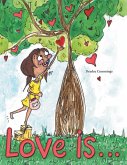 Love Is . . . Love Is . . .