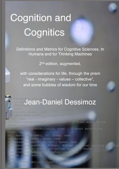 Cognition and Cognitics - Definitions and Metrics for Cognitive Sciences, in Humans, and for Thinking Machines, 2nd edition, with considerations of life, through the prism 
