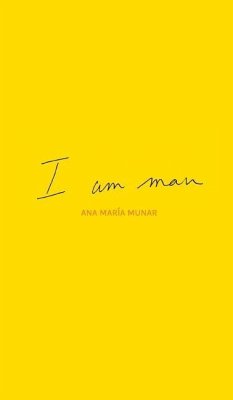 I Am Man - Munar, Ana María