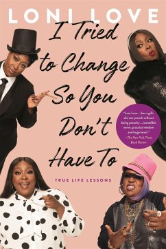 I Tried to Change So You Don't Have to - Love, Loni