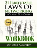 21 Irrefutable Laws of Networking: Let's Meet for Coffee - Workbook