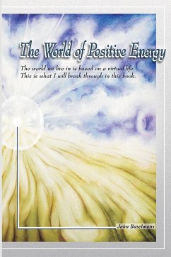 The world of positive energy - Baselmans, John