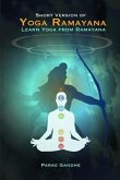 Short Version of Yoga Ramayana: Learn Yoga from Ramayana