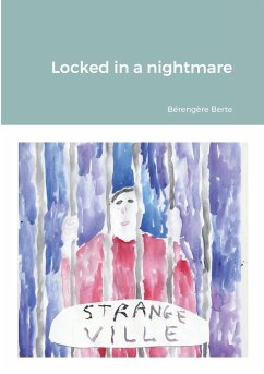 Locked in a nightmare - Berte, Bérengère
