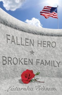 Fallen Hero Broken Family - Tolson, Latarsha